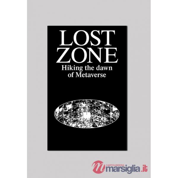 Lost Zone. Hiking the Dawn of Metaverse