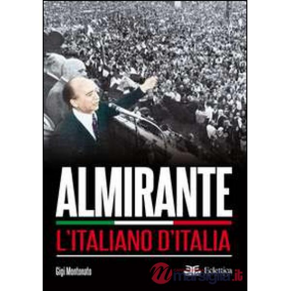 Almirante. L'italiano d'Italia