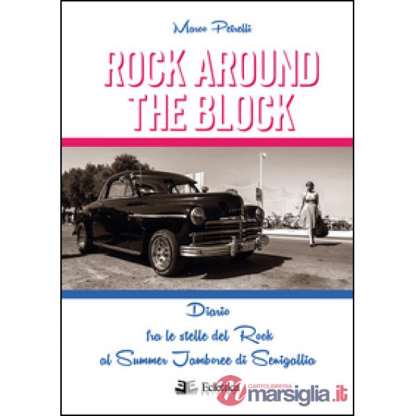 Rock around the block. Diario fra le stelle del rock al Summer Jamboree di Senig
