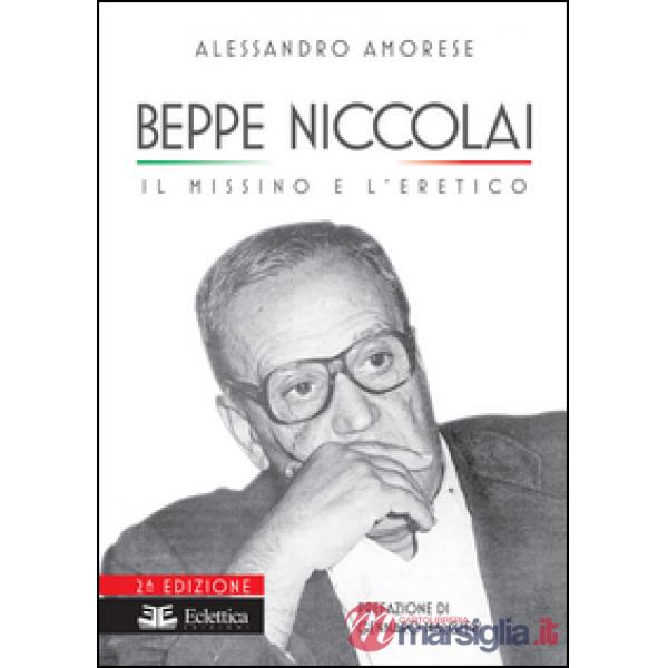 Beppe Niccolai. Il missino e l'eretico