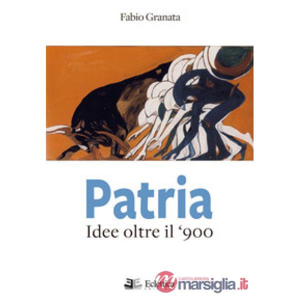 Patria. Idee oltre il '900
