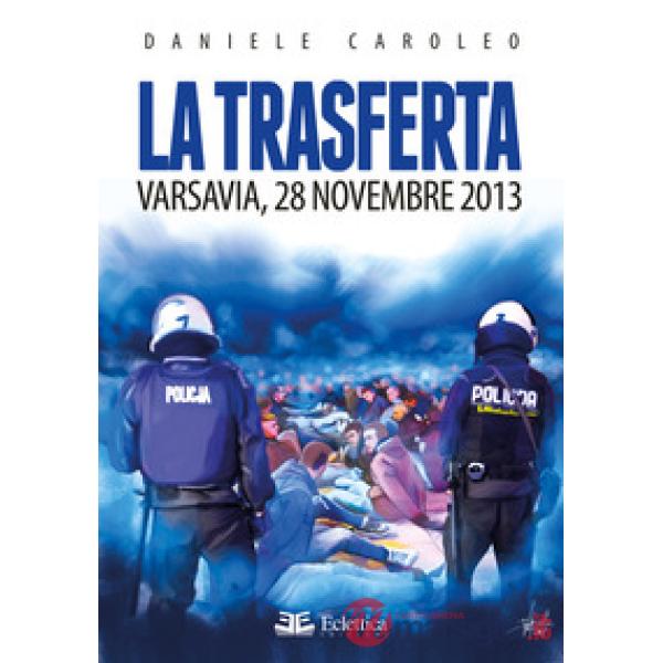 Trasferta. Varsavia, 28 novembre 2013 (La)