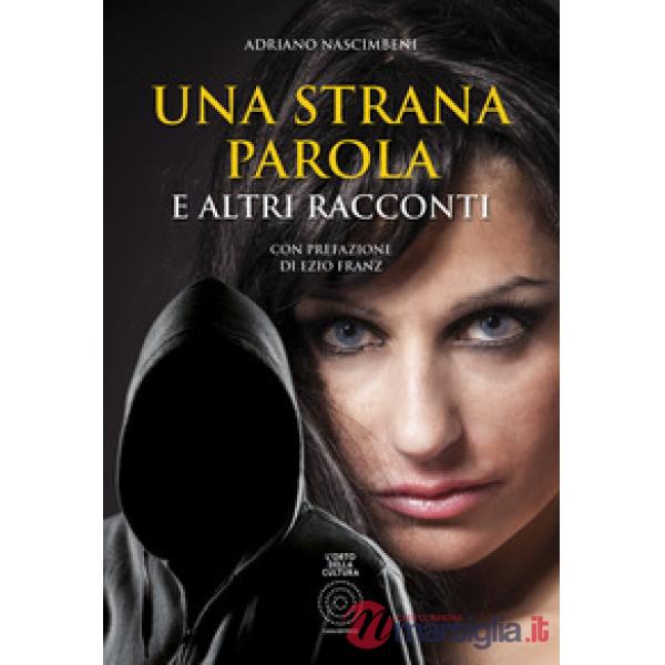 Strana parola e altri racconti (Una)