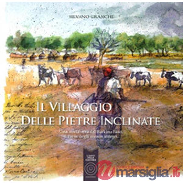 Villaggio delle pietre inclinate. Una storia vera dal Burkina Faso, il paese deg