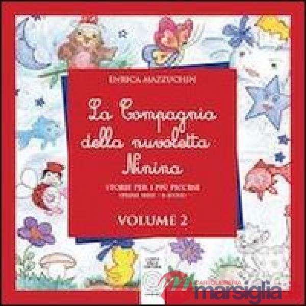 Compagnia della nuvoletta Ninina. Storie per i più piccini (La). Vol. 2