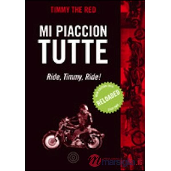 Mi piaccion tutte. Ride, Timmy, ride!