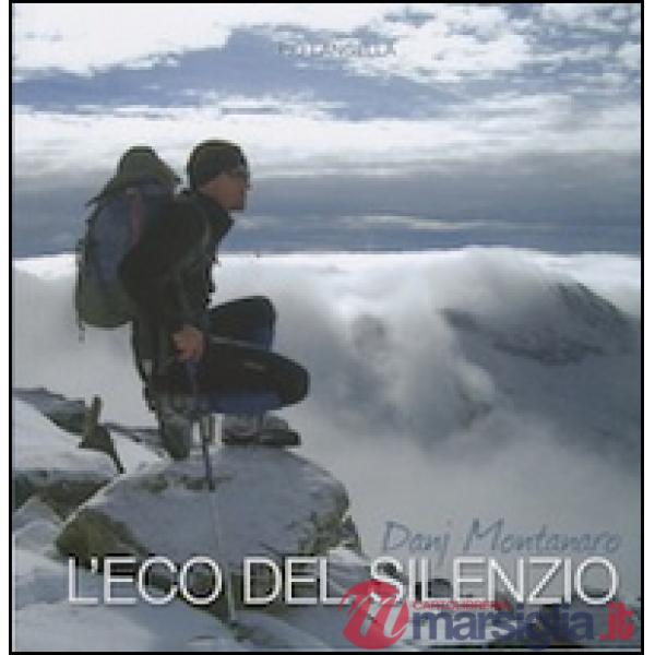 Danj Montanaro l'eco del silenzio. Il viaggio straordinario di Danj e otto compa