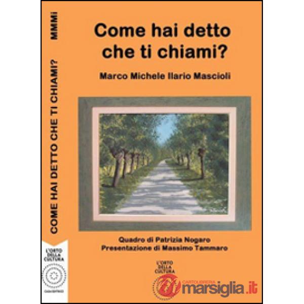 Come hai detto che ti chiami?