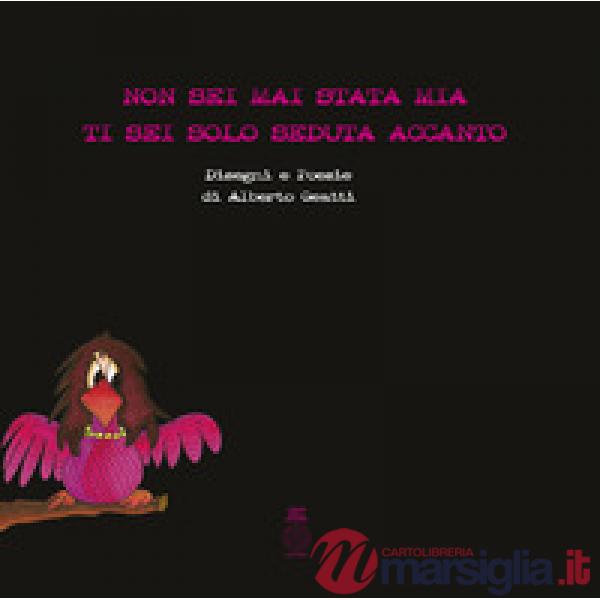 Non sei mai stata mia ti sei solo seduta accanto
