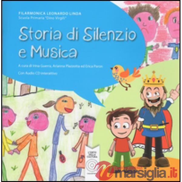 Storia di silenzio e musica. Progetto multidisciplinare di creazione collettiva.