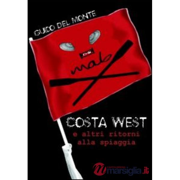 Costa Ovest e altri ritorni alla spiaggia