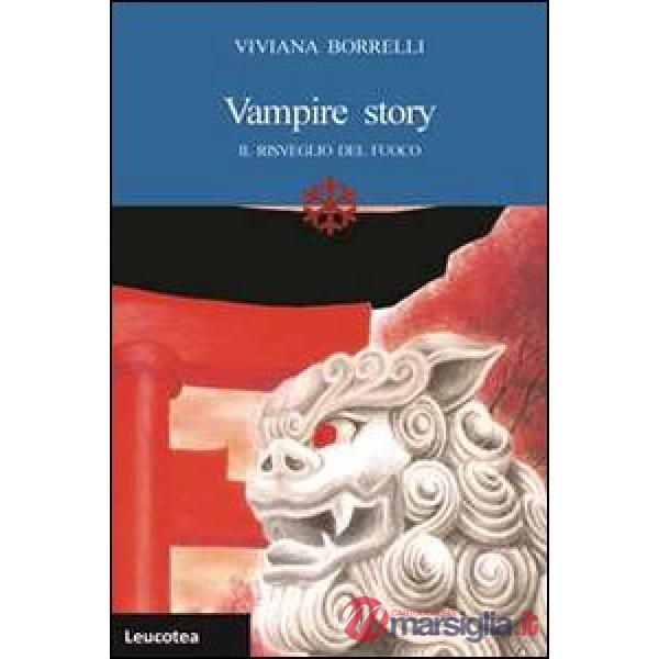 Vampire story. Il risveglio del fuoco