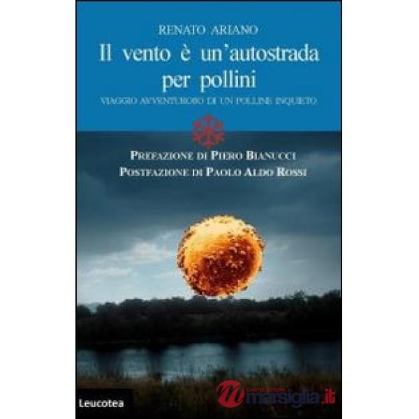 Vento è un'autostrada per pollini. Viaggio avventuroso di un polline inquieto (I
