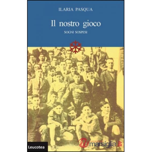 Nostro gioco. Sogni sospesi (Il)
