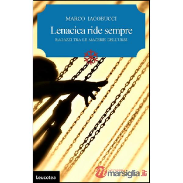 Lenacica ride sempre. Ragazzi tra le macerie dell'URSS