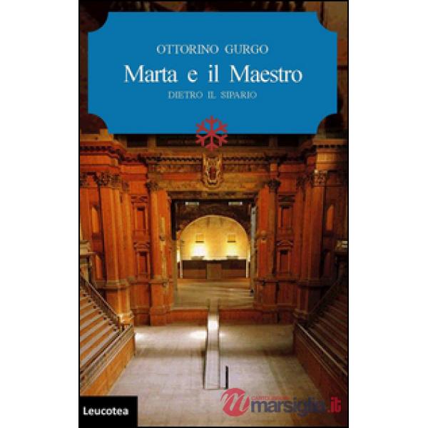 Marta e il maestro. Dietro il sipario