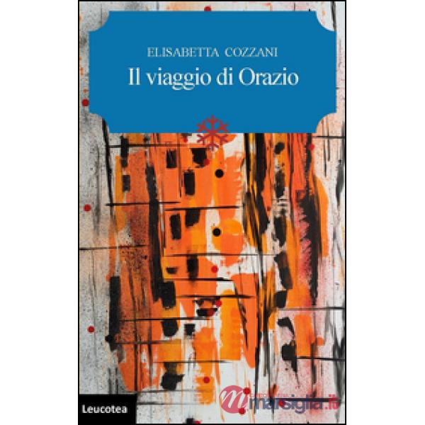 Viaggio di Orazio (Il)