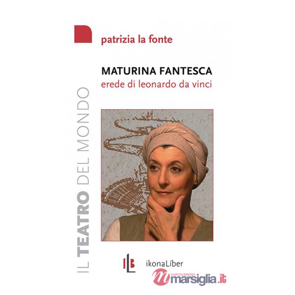 Maturina fantesca, erede di Leonardo da Vinci