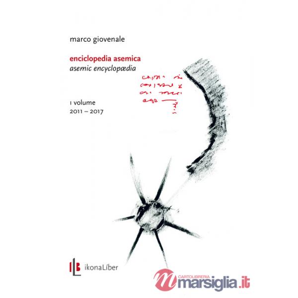 Enciclopedia asemica-Asemic Encyclopædia. Ediz. bilingue