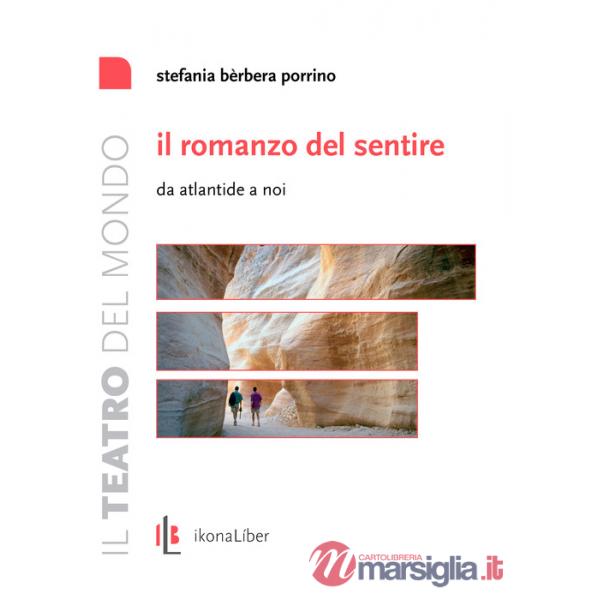 Romanzo del sentire. Da Atlantide a noi (Il)