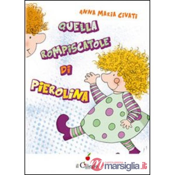 Quella rompiscatole di Pierolina