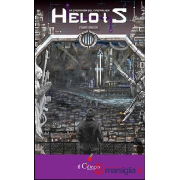 Helots. La speranza del firewalker