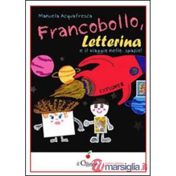 Francobollo, letterina e il viaggio... nello spazio!