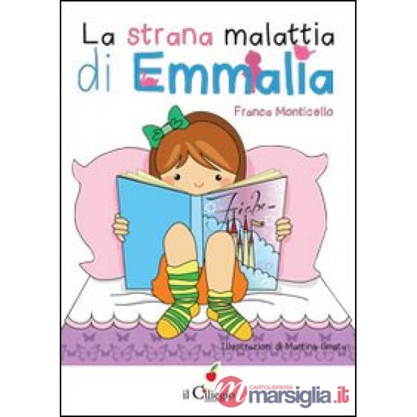 Strana malattia di Emmalia (La)