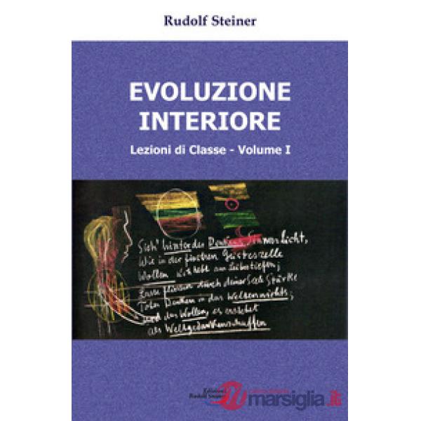 Evoluzione interiore. Lezioni di classe. Vol. 1