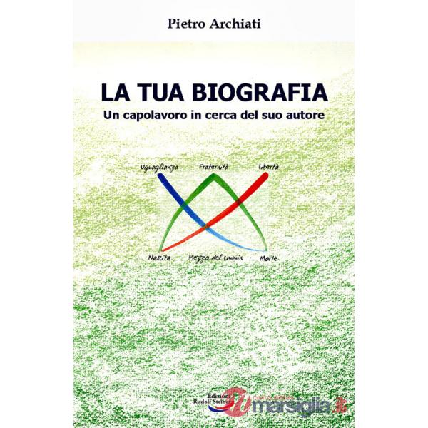 Tua biografia. Un capolavoro in cerca del suo autore (La)