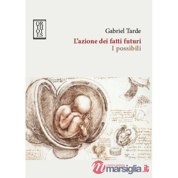 Azione dei fatti futuri. I possibili (L')