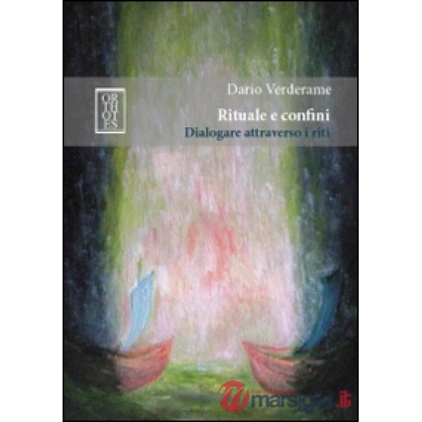 Rituale e confini. Dialogare attraverso i riti