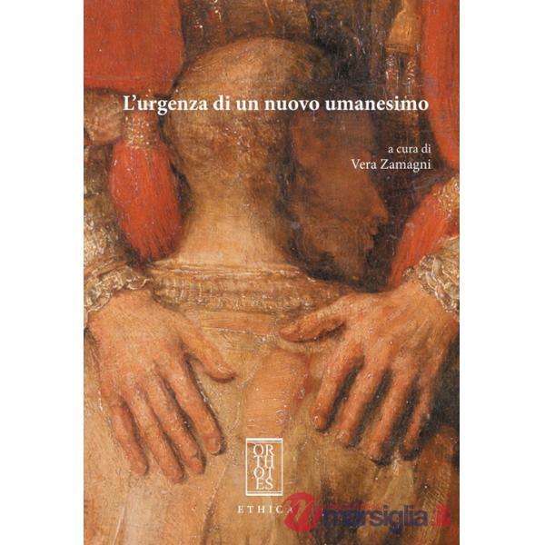Urgenza di un nuovo umanesimo (L')