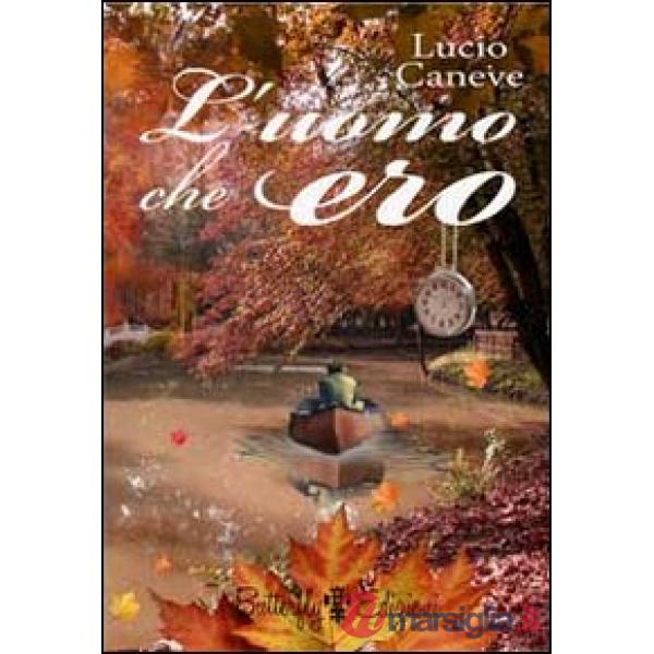 Uomo che ero (L')