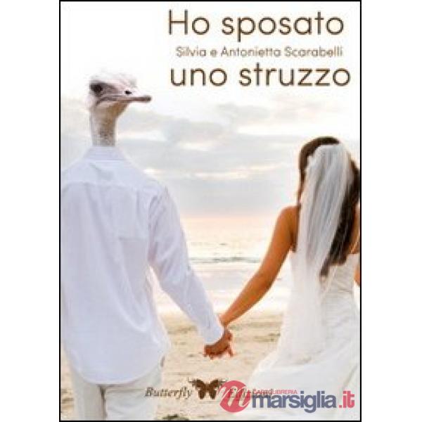 Ho sposato uno struzzo