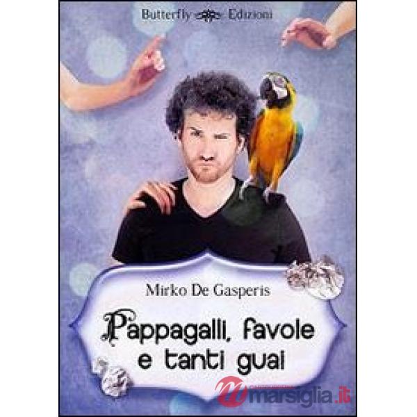 Pappagalli, favole e tanti guai