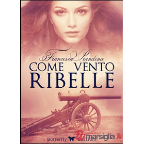 Come vento ribelle