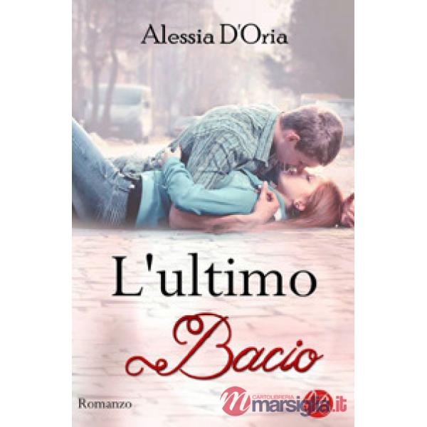 Ultimo bacio in qualsiasi modo e a qualsiasi costo (L')