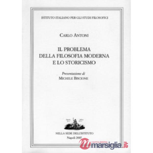 Problema della filosofia moderna e lo storicismo (Il)