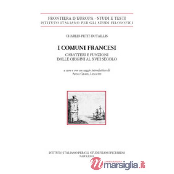 Comuni francesi. Caratteri e funzioni dalle origini al XVIII secolo (I)