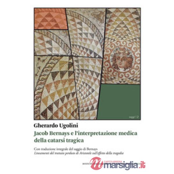 Jacob Bernays e l'interpretazione medica della catarsi tragica