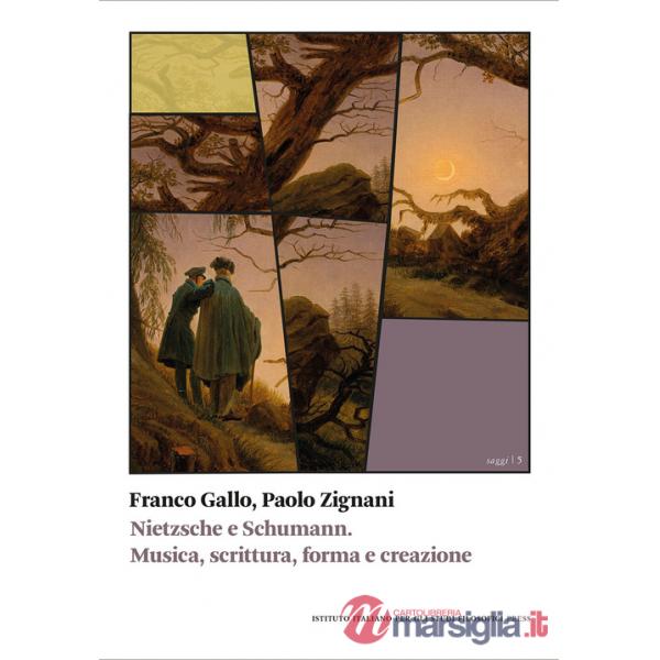 Nietzsche e Schumann. Musica, scrittura, forma e creazione