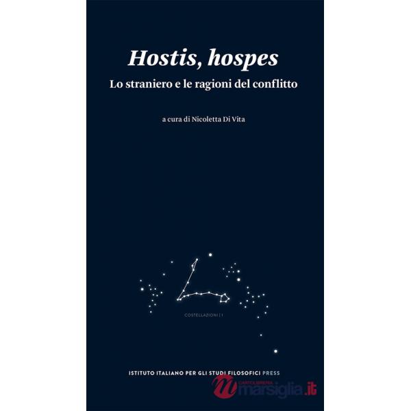 Hostis, hospes. Lo straniero e le ragioni del conflitto