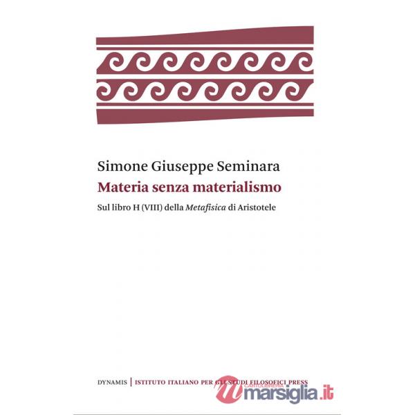 Materia senza materialismo. Sul libro H (VIII) della «Metafisica» di Aristotele