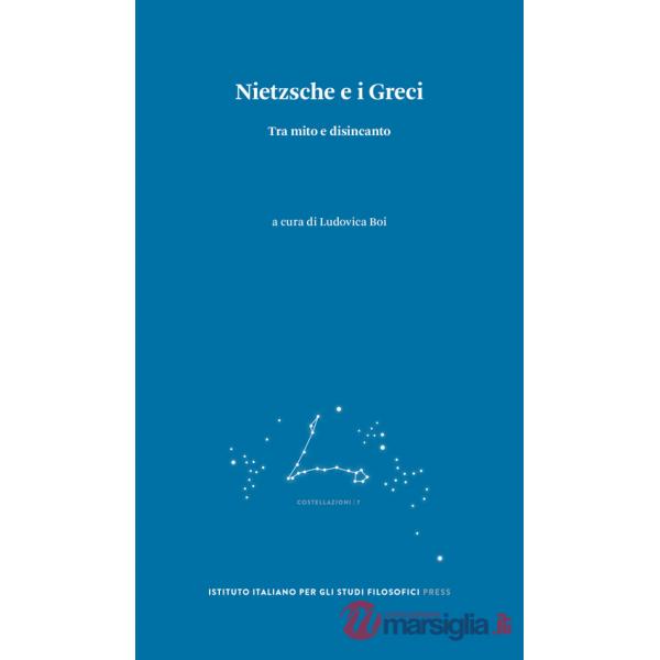 Nietzsche e i greci. Tra mito e disincanto