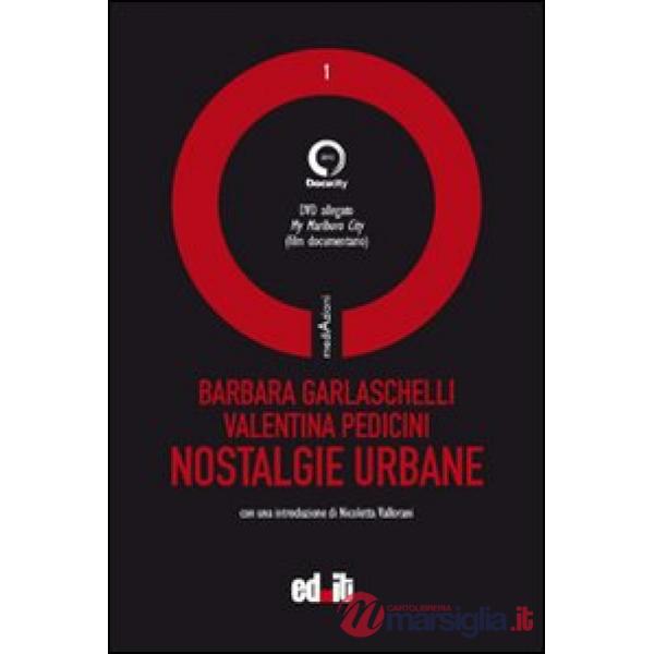 Nostalgie urbane. Con DVD