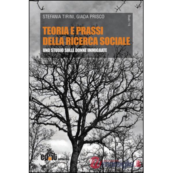 Teoria e prassi della ricerca sociale. Uno studio sulle donne immigrate