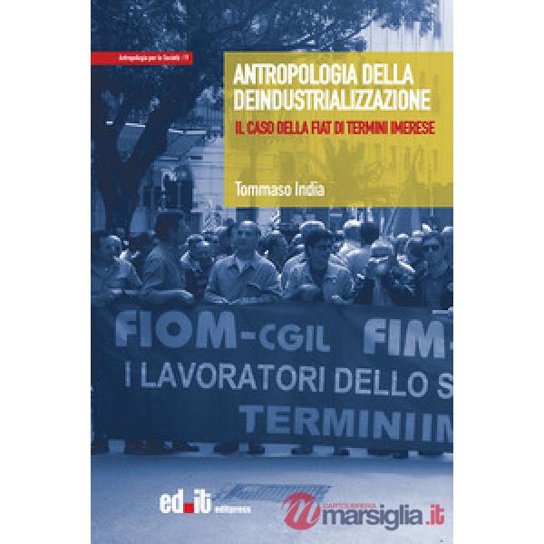 Antropologia della deindustrializzazione. Il caso della Fiat di Termini Imerese