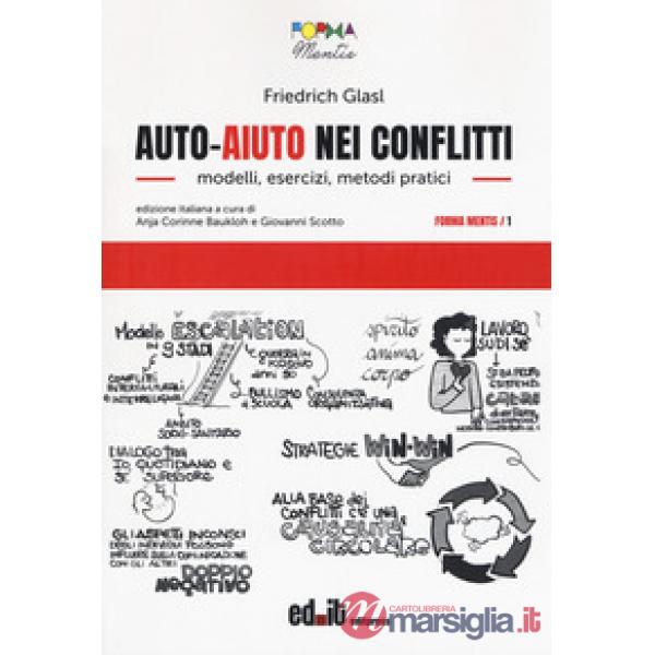 Auto-aiuto nei conflitti. Modelli, esercizi, metodi pratici