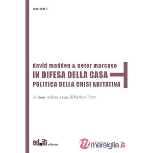 In difesa della casa. Politica della crisi abitativa